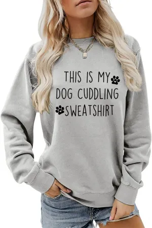 This Is My Dog Cuddling Sweatshirts for Women, Graphic Long Sleeve Shirts Crewneck Tops Casual Loose Fit Pullover